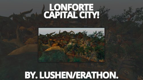 More information about "Lonforte | Horde & Alliance | Custom Capital City! ♥"